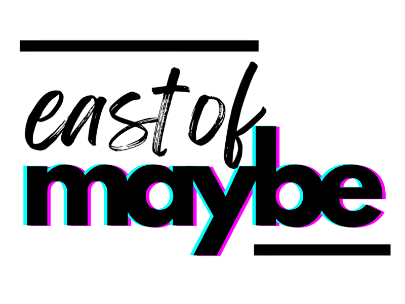 east of maybe – coffee, live thoughts, after hours